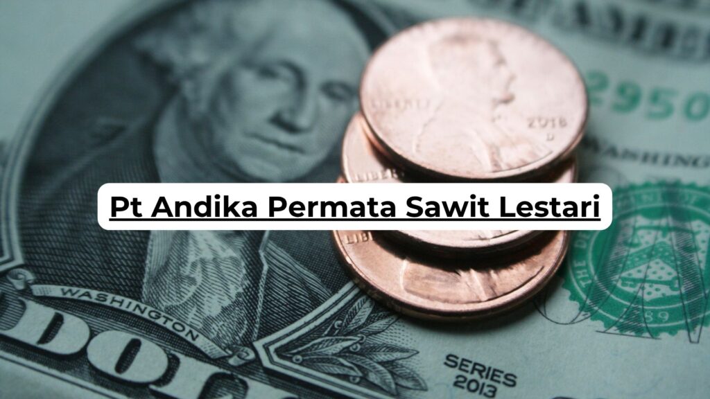 Pt Andika Permata Sawit Lestari