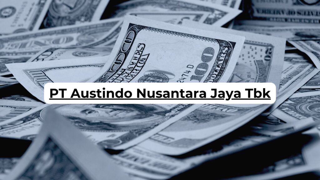 PT Austindo Nusantara Jaya Tbk
